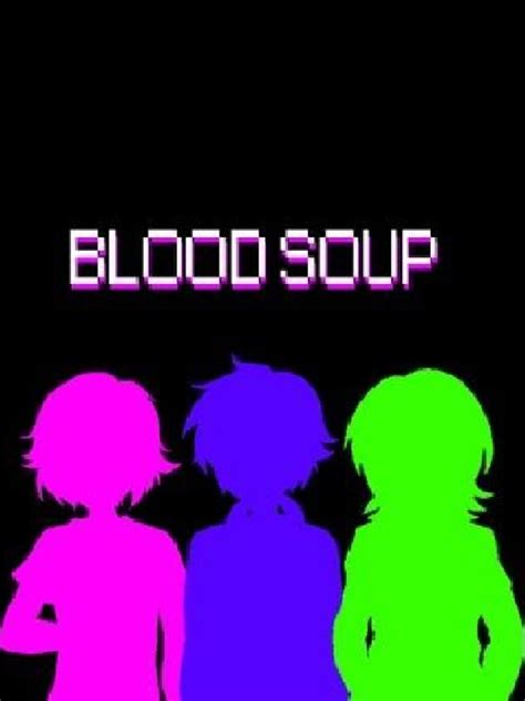 Blood Soup | Stash - Games tracker