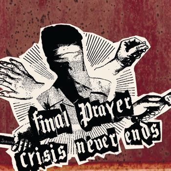 FINAL PRAYER Final Prayer / Crisis Never Ends reviews