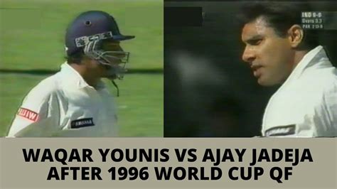 Ajay Jadeja vs Waqar Younis after 1996 World Cup Quarter Finals | Pakistan vs India | Sahara Cup ...