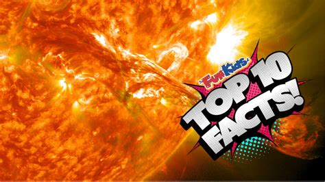 Top 10 Facts About The Sun! - Fun Kids - the UK's children's radio station