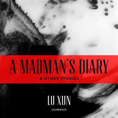 A Madman’s Diary, and Other Stories Audiobook, written by Lu Xun | Audio Editions