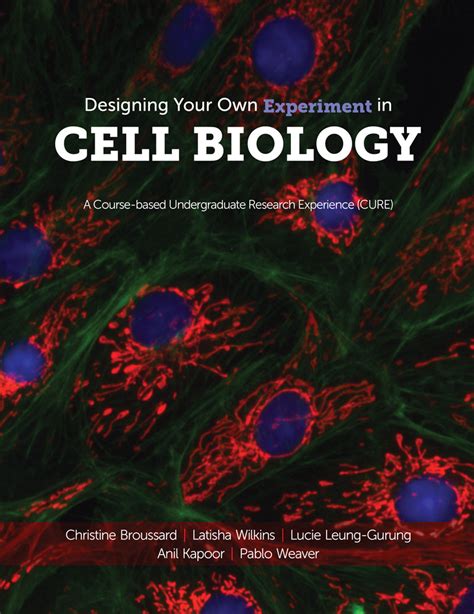 Designing Your Own Experiment in Cell Biology: A Course-based Undergraduate Research Experience ...