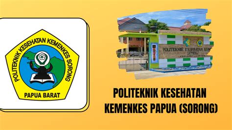 POLITEKNIK KESEHATAN KEMENKES SORONG