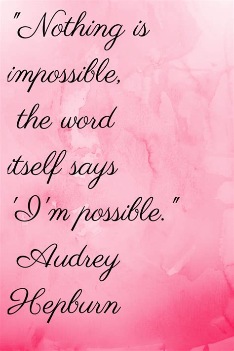 "Nothing is impossible the word itself says I'm possible" Audrey Hepburn #WEGOTLITES Think ...