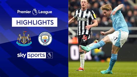 Newcastle 2 - 3 Man City - Match Report & Highlights