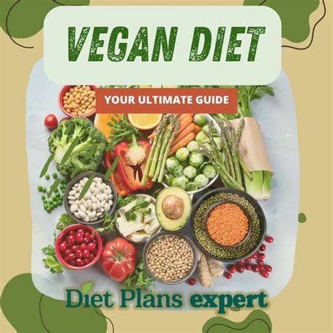 Vegan Diet: The Ultimate Guide to a Healthy Lifestyle - DietPlansExpert