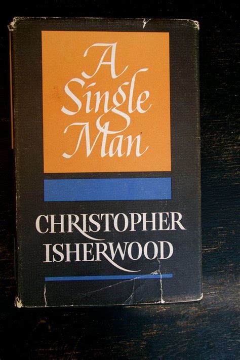 A Single Man Christopher Isherwood Book 1964 First Ed | Christopher ...