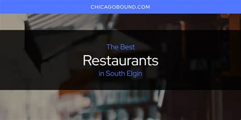 South Elgin's Best Restaurants [Updated 2024]