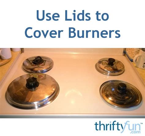 Alternatives to Stove Burner Covers | ThriftyFun