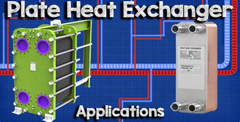 Plate Heat Exchanger Applications - The Engineering Mindset