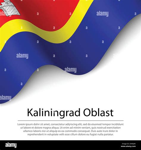 Waving flag of Kaliningrad Oblast is a region of Russia on white background. Banner or ribbon ...