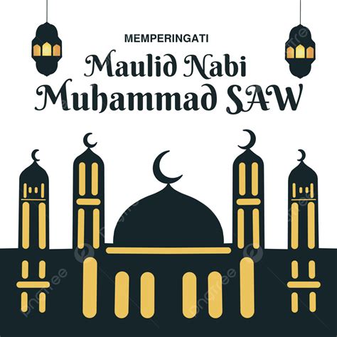 Maulid Nabi Muhammad Saw Png Vector Psd And Clipart With Transparent ...