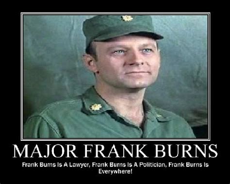 Frank Burns Quotes. QuotesGram