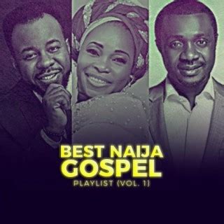 Best Naija Gospel Playlist (Vol. 1) | Boomplay Music