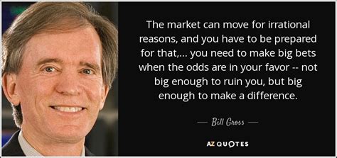 TOP 25 QUOTES BY BILL GROSS | A-Z Quotes