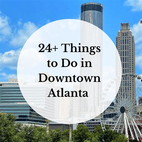 24+ Things to Do in Downtown Atlanta - Unexpected Atlanta