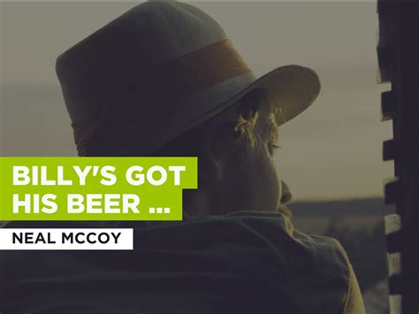 Prime Video: Billy's Got His Beer Goggles On in the Style of Neal McCoy