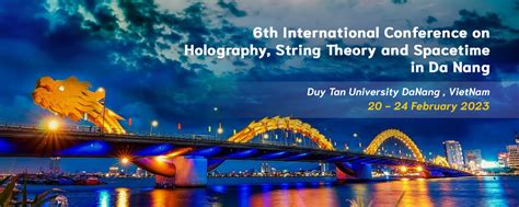 6th International Conference on Holography, String Theory and Spacetime in Da Nang - Duy Tan ...