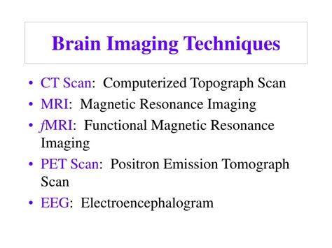 PPT - Brain Imaging Techniques PowerPoint Presentation, free download - ID:91998