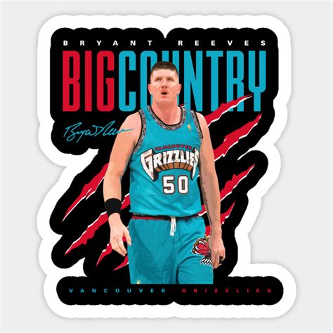 Bryant Reeves Big Country - Bryant Reeves Vancouver Grizzlies - Sticker ...