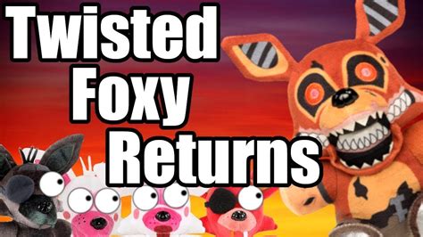 FNAF Plush - Twisted Foxy Returns! - YouTube