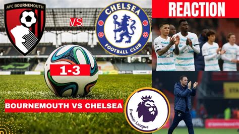 Bournemouth vs Chelsea 1-3 Live Stream Premier league Football EPL ...