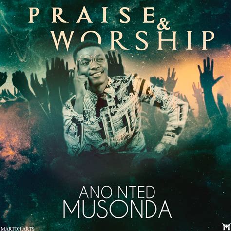 Anointed Musonda - "Praise & Worship" - Zambian Music Blog