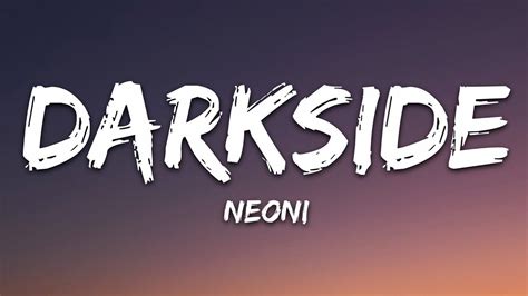 NEONI - Darkside (Lyrics) - YouTube | Lyrics, Songs, Youtube