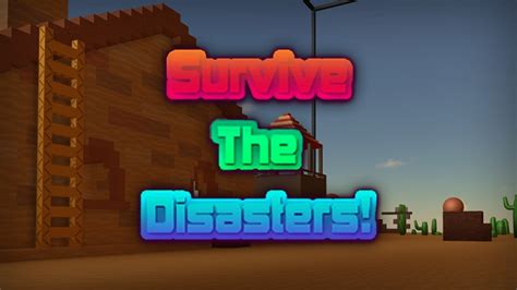 Survive The Disasters! | Roblox Wiki | Fandom