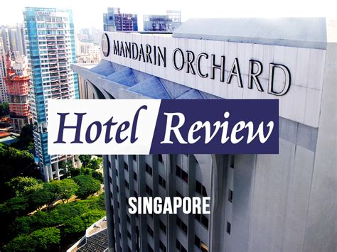 Hotel Review: Mandarin Orchard Singapore