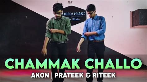 Chammak Challo | Akon || Prateek & Riteek Choreography | Ra One | Dance ...