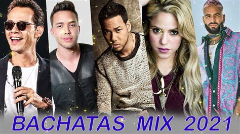 BACHATAS 2021 ROMANTICAS - ROMEO SANTOS , PRINCE ROYCE, SHAKIRA , MARC ANTHONY BACHATA NUEVO ...