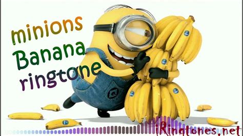 Download minions banana ringtone no charge for mobile