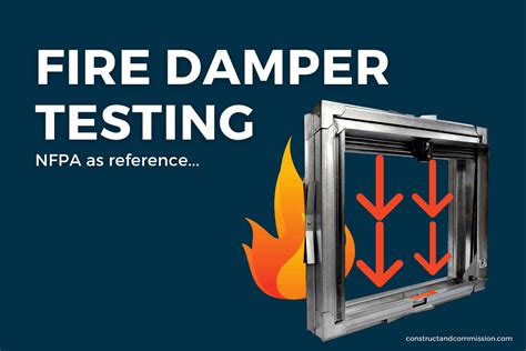 FIRE DAMPERS | Detailed Guide To Testing - Constructandcommission.com