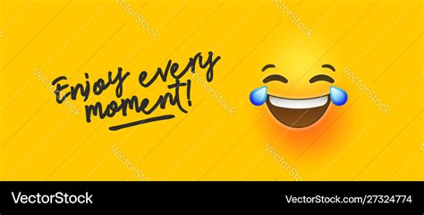 Funny yellow emoji banner enjoy every moment quote