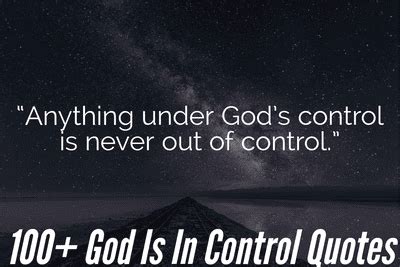 100+ Uplifting God Is In Control Quotes (Have Faith & Relax)