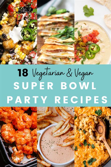 18 Vegetarian & Vegan Super Bowl Recipes - Homemade Haley