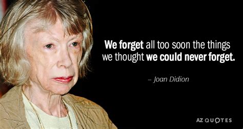 TOP 25 QUOTES BY JOAN DIDION (of 262) | A-Z Quotes