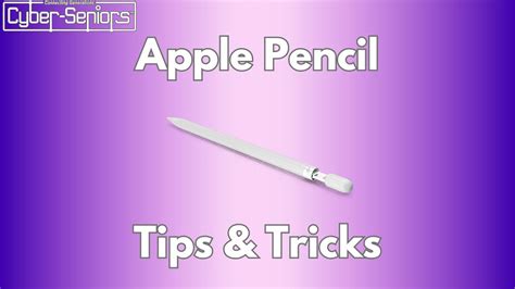 Apple Pencil: Tips & Tricks - Cyber-Seniors Inc.