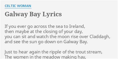 "GALWAY BAY" LYRICS by CELTIC WOMAN: If you ever go...