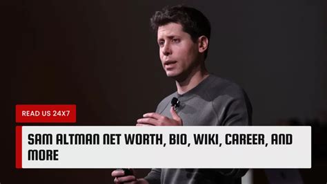 Sam Altman Net Worth, Bio, Wiki, Career, And More (2024)