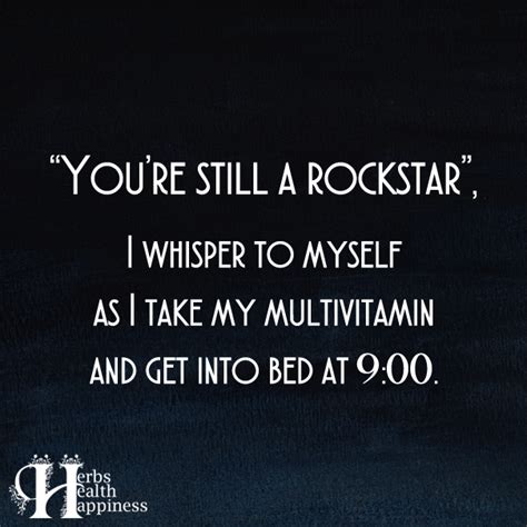 You're Still A Rockstar - ø Eminently Quotable - Quotes - Funny Sayings ...