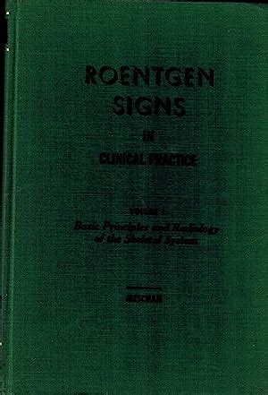 Roentgen Signs in Clinical Practice, Volume I (1) by Meschan, Isadore (MD) with Farrer-Meschan ...