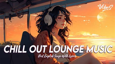 Chill Out Lounge Music 🍂 Spotify Playlist Chill Vibes | All English ...