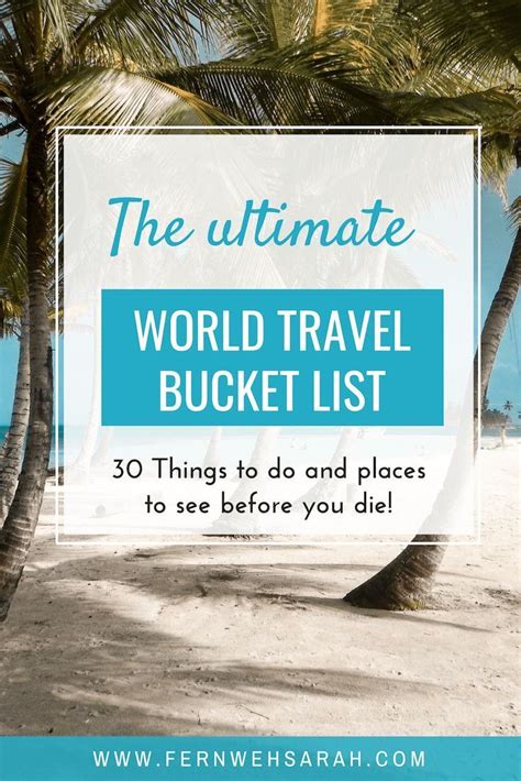 The Ultimate World Travel Bucket List ⋆ Fernwehsarah | Travel bucket, Travel bucket list, Trip