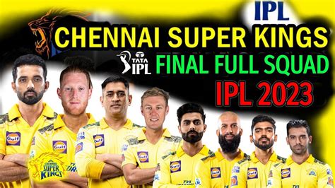 IPL 2023 Auction | Chennai Super Kings Full & Final Squad | CSK ...