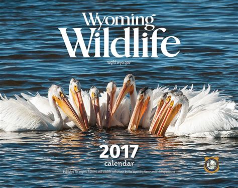 Wyoming Game and Fish Department - 2017 Wyoming Wildlife calendar ...