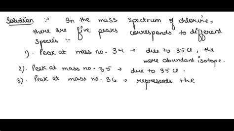 Section A Answer all the questions in the spaces provided (a) Chlorine exists naturally as a ...