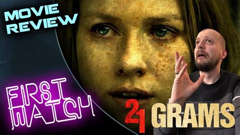 21 Grams (2003) Movie Review | First Watch - YouTube