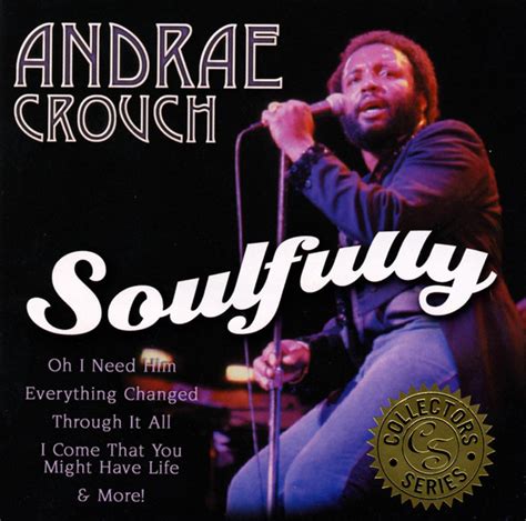 Soulfully Album by Andraé Crouch | Lyreka